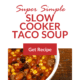 Pin - Super Simple Slow Cooker Taco Soup Recipe