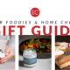 gift ideas for foodies, home chefs, and cooks