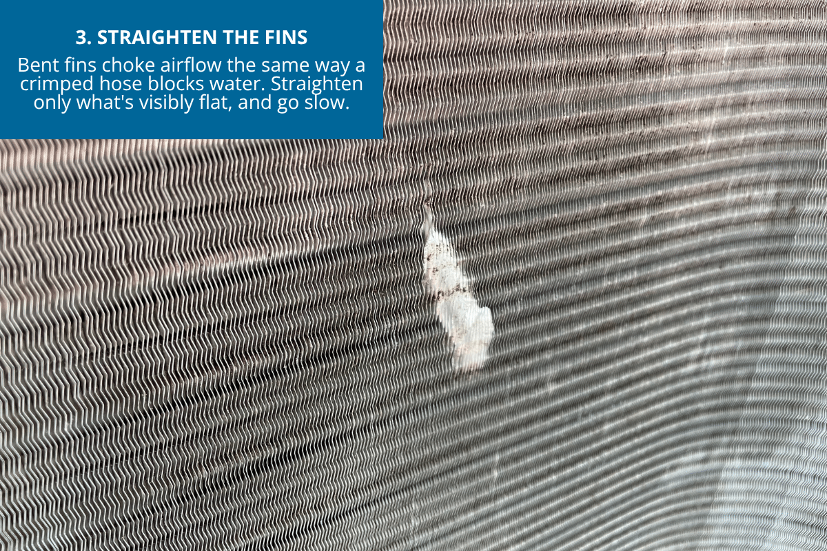 straighten the fins on air condense