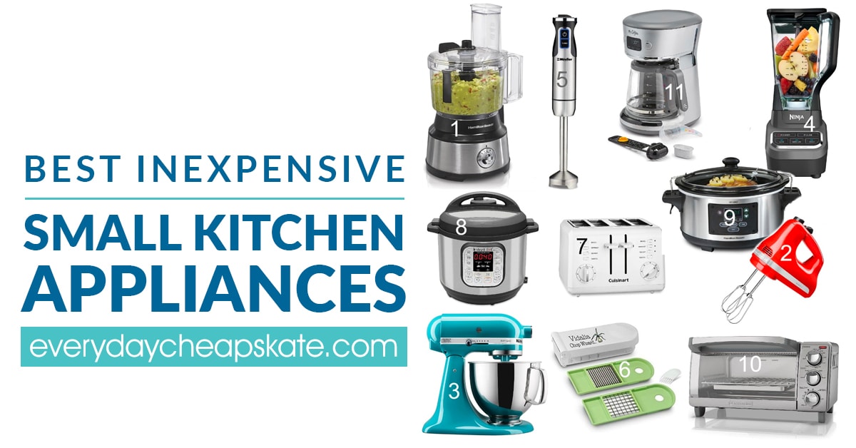 Best Inexpensive Small Kitchen Appliances • Everyday Cheapskate