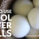 How to Use Wool Dryer Balls and Why You Should