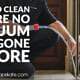 How To Clean Where No Vacuum Has Gone Before