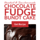 Pin Chocolate Fudge Bundt Cake ... Decadent & Semi-Homemade