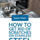 Pin - How to Get Rid of Scratches on Stainless Steel