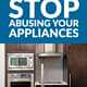 15 Ways You Need to Stop Abusing Your Appliances
