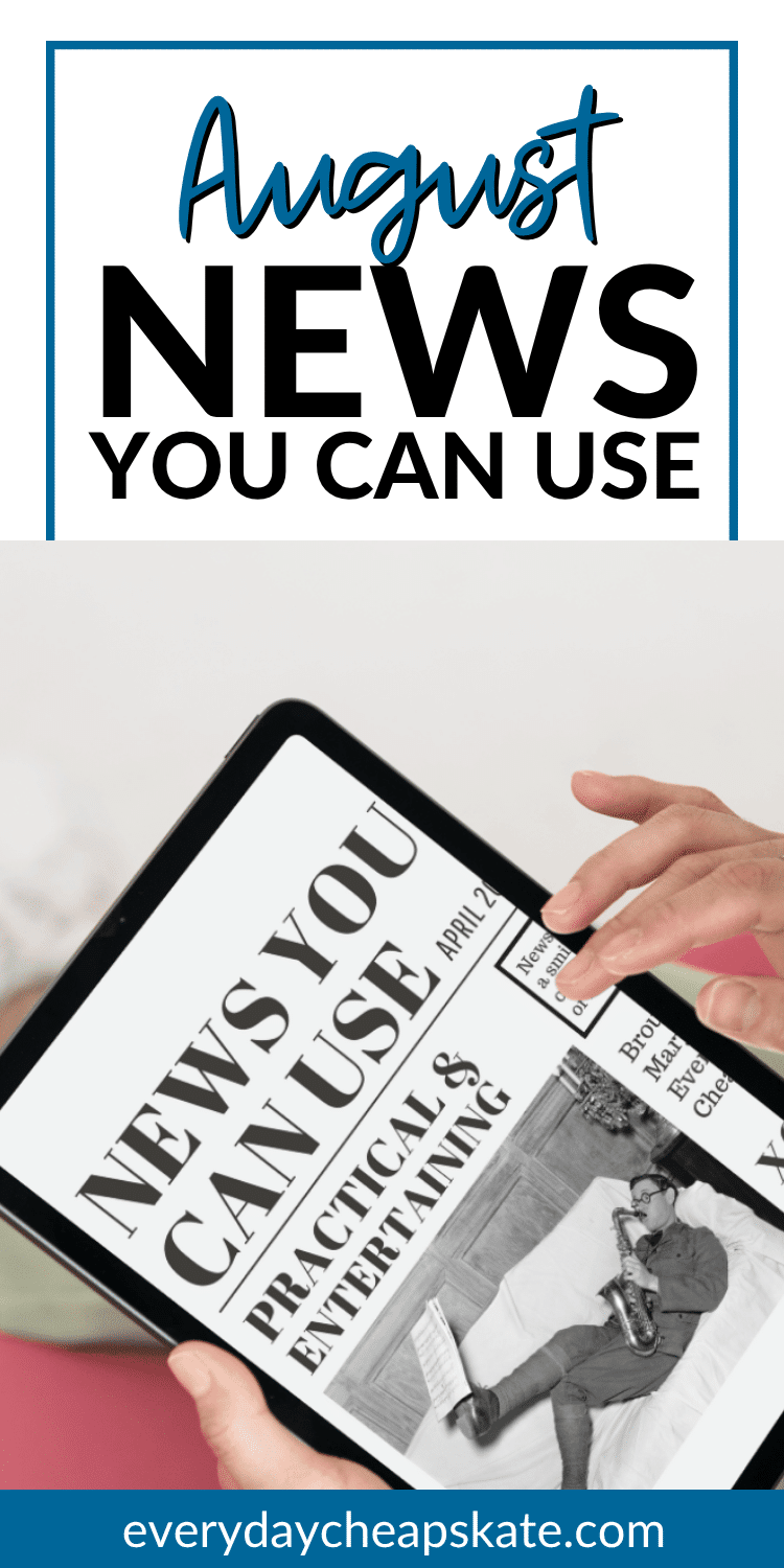Updated August News You Can Use • August 2025 • Everyday Cheapskate