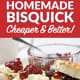 How to Make Homemade Bisquick (It’s Cheaper, Better)