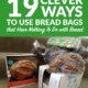 19 Clever Ways to Use Bread Bags that Have Nothing To Do with Bread