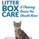 Cat Litter Box Care and Cleaning Basics You Should Know
