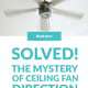 Solved: The Mystery of Ceiling Fan Direction