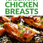 Secrets to No-Fail Tender Juicy Chicken Breasts