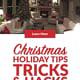 Christmas Holiday Tips, Tricks, Hacks