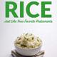 Cilantro-Lime Rice Just Like Your Favorite Restaurants