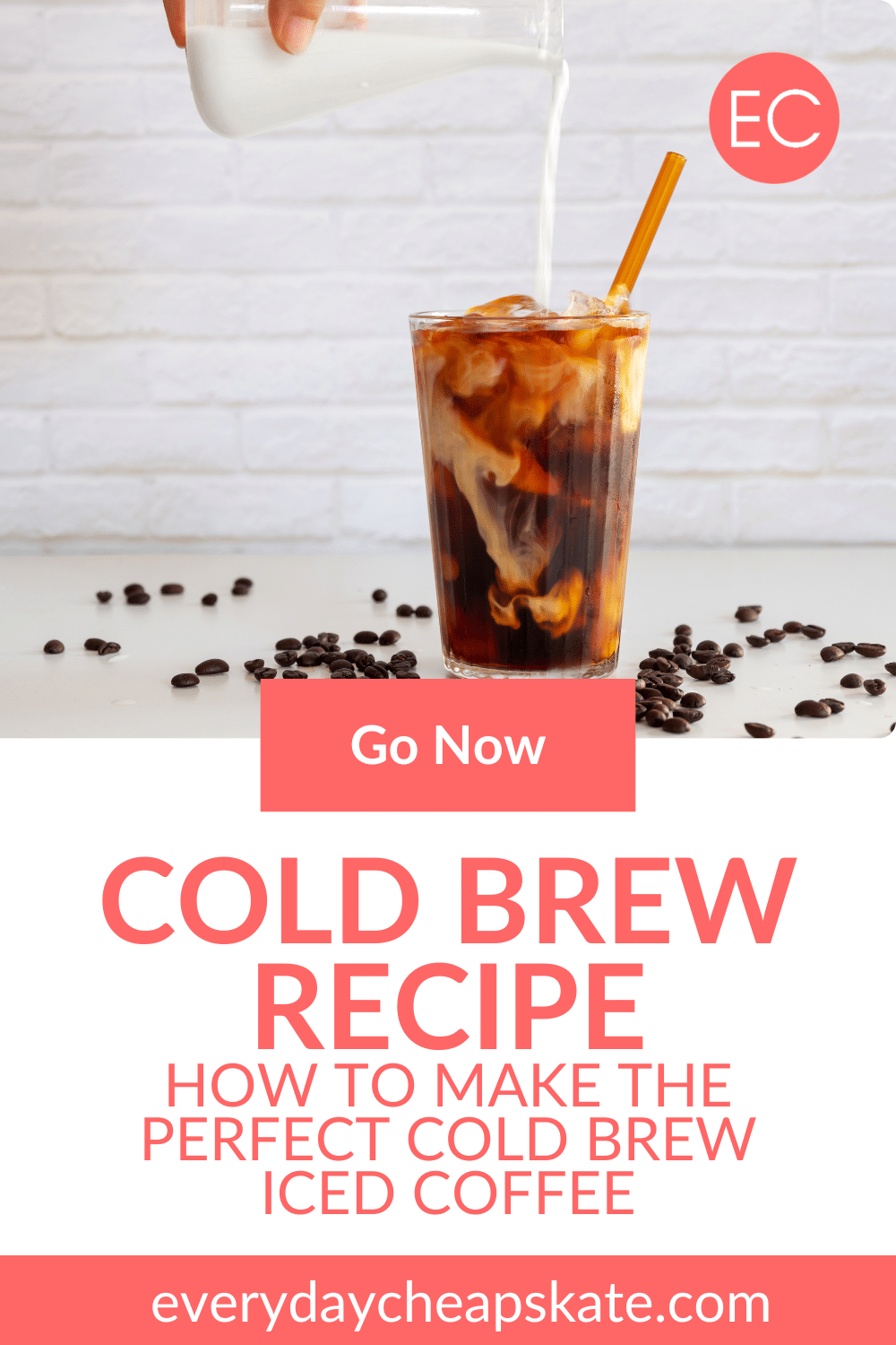 How to Make the Perfect Cold Brew Iced Coffee at Home • Everyday Cheapskate