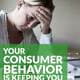 Your Consumer Behavior is Keeping You Broke