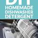 How to Make Homemade Dishwasher Detergent