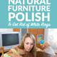 How to Make Homemade Natural Furniture Polish and Get Rid of White Rings