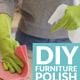 DIY Furniture Polish
