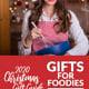 Holiday Gift Guide 2020: Best Ideas for Cooks, Home Chefs, Foodies