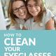 Worst and Best Ways to Clean Your Eyeglasses