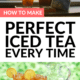 Pin - Best Way to Make Iced Tea
