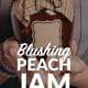 Blushing Peach Jam