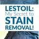 Lestoil: My Secret to Stain Removal!