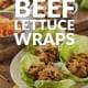 Ground Beef Lettuce Wraps