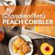 My Grandmother's Peach Cobbler Recipe