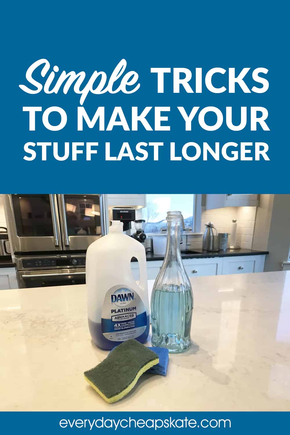 Simple Tricks to Make Stuff Last Longer • Everyday Cheapskate