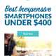 Best Inexpensive Smartphones Under $400