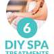 6 DIY Spa Treatments You Can Do at Home