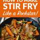 How to Make Stir Fry Like a Rockstar—Quick and Easy!