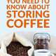 Everything You Need to Know About Storing Coffee