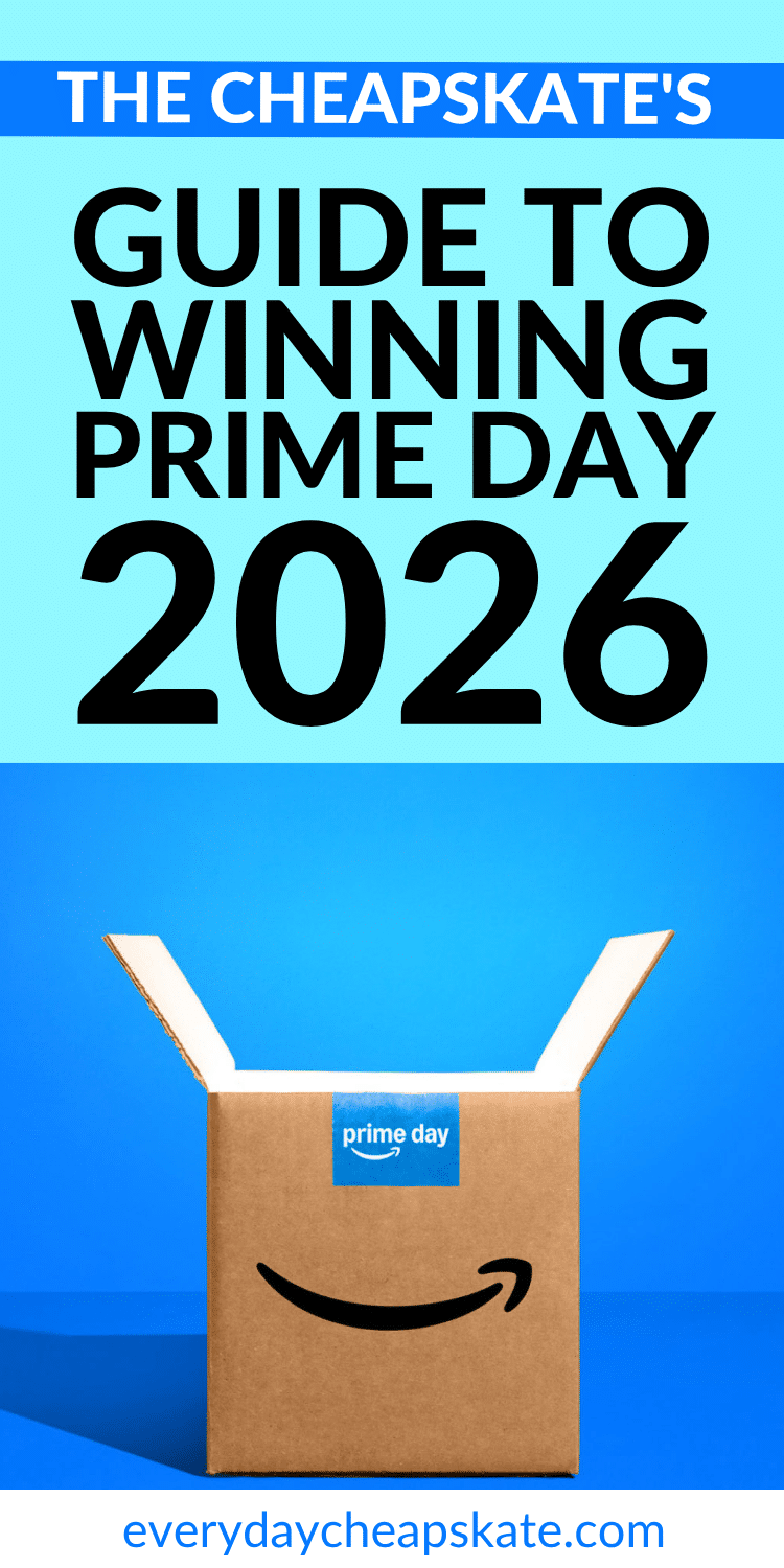Prime Week 26 The Cheapskate's Guide to Winning Prime Day 2026 • Everyday Cheapskate