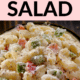 Pin - creamy macaroni sald in a casserole dish