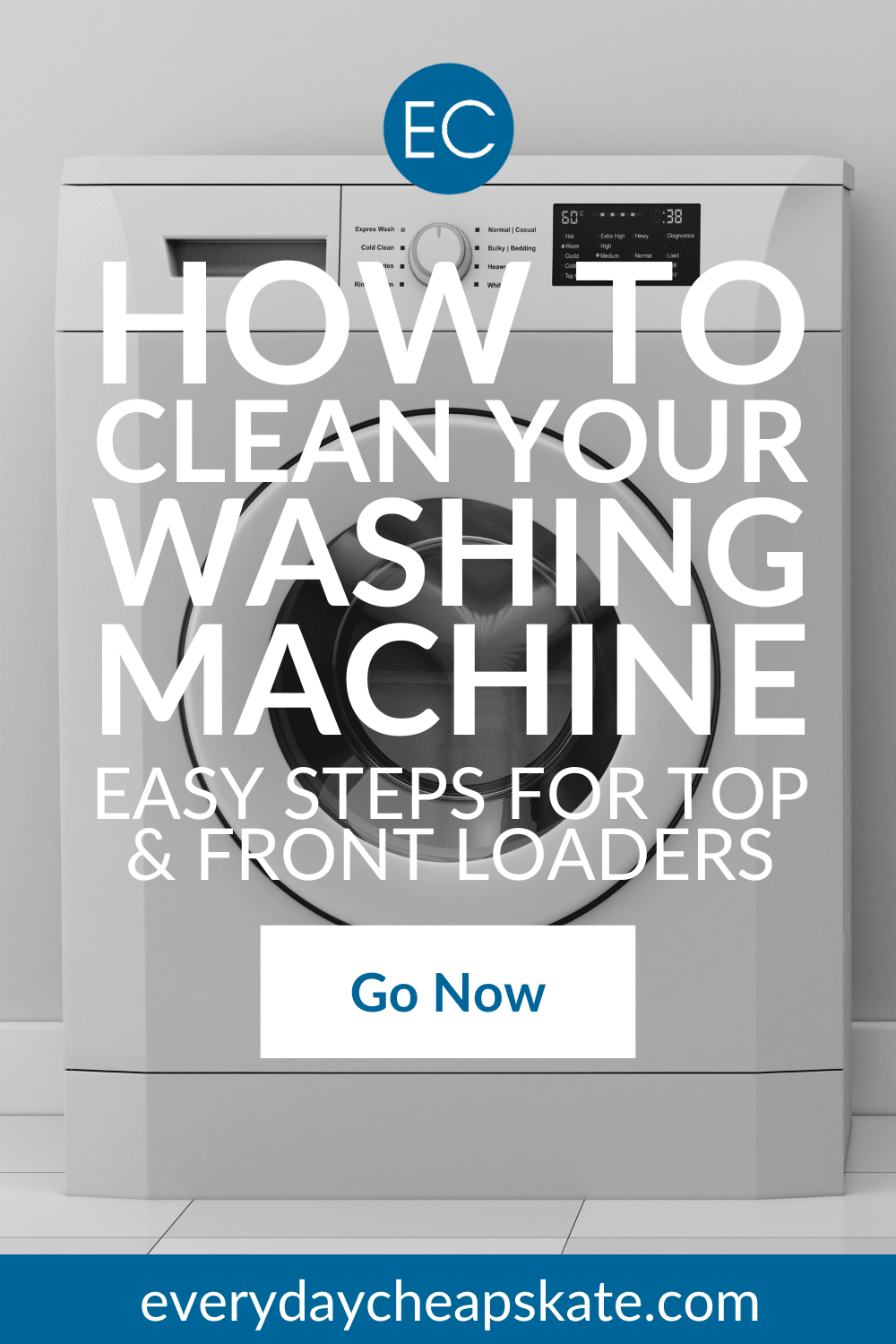 How to Clean Your Washing Machine: Top & Front Loaders • Everyday ...